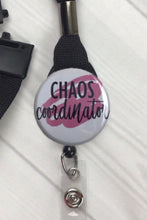 Load image into Gallery viewer, Chaos Coordinator ~ Nurse Badge Reel ~ Cute Badge Reel ~ Chaos Badge Reel ~ Funny Badge Reel