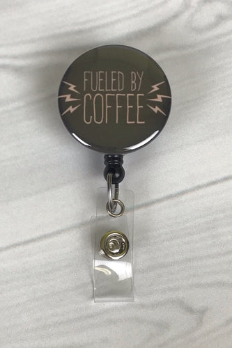 Mylar Button Badge Reel – Tagged fueled by caffeine– My4BadgeBuilders