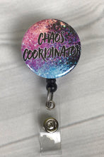 Load image into Gallery viewer, Chaos Coordinator ~ Nurse Badge Reel ~ Cute Badge Reel ~ Chaos Badge Reel ~ Funny Badge Reel ~ Mylar ~ Button